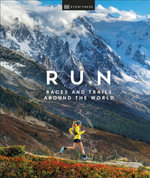 Run : Races and Trails Around the World - DK Travel