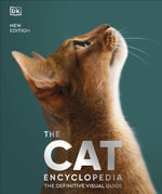 The Cat Encyclopedia : The Definitive Visual Guide - DK