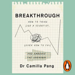 Breakthrough : What can we learn about the world and ourselves if we think like scientists? - Dr Camilla Pang