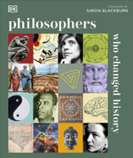 Philosophers Who Changed History : DK History Changers - DK