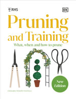 RHS Pruning and Training : What, When, and How to Prune Over 800 Plants - DK