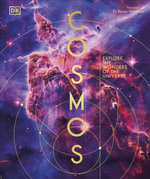 Cosmos : Explore the Wonders of the Universe - DK
