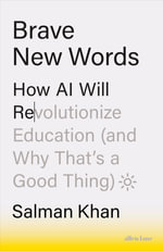 Brave New Words : How AI Will Revolutionize Education (and Why That's a Good Thing) - Salman Khan