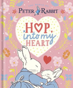 Peter Rabbit : Hop Into My Heart - Beatrix Potter