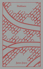 Dubliners : Penguin Clothbound Classics - James Joyce