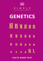Simply Genetics : Facts Made Fast - DK