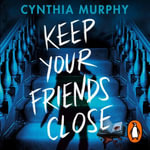 Keep Your Friends Close - Alexandra Boulton
