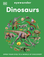 Eyewonder Dinosaurs : Open Your Eyes to a World of Discovery - DK