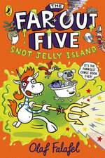 The Far-Out Five: Snot Jelly Island : A hilarious graphic novel from stand up comedian Olaf Falafel - Olaf Falafel