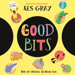 Good Bits : Bits of Stories. Endless Fun. - Oliver Mason