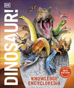 Knowledge Encyclopedia Dinosaur : DK Knowledge Encyclopedias - DK