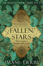 Fallen Stars : Heavenly Bodies - Imani Erriu