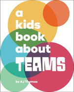 A Kids Book About Teams : A Kids Book - Angele Thomas