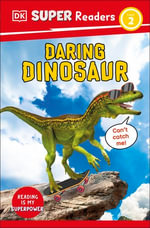 DK Super Readers Level 2 Daring Dinosaur : Animals with Attitude - DK