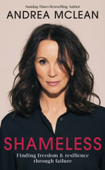 Shameless : Finding Freedom and Resilience Through Failure - Andrea McLean