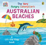 The Very Hungry Caterpillar's Australian Beaches : A lift-the-flap pop-up book - Eric Carle