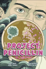Project Penicillin : The Race to Develop a Life-Saving Antibiotic - Isabel Thomas