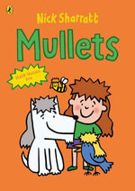 Mullets : A laugh-out-loud picture book from the bestselling creator - Nick Sharratt