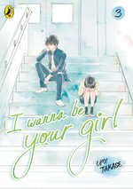 I Wanna Be Your Girl Vol. 3 : I Wanna Be Your Girl - Umi Takase