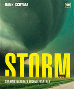 Storm : Chasing Nature's Wildest Weather - Hank Schyma