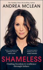 Shameless : Finding Freedom and Resilience Through Failure - Andrea McLean