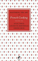 Mastering the Art of French Cooking, Vol.1 - Julia Child
