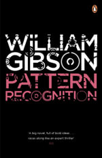 Pattern Recognition : Blue Ant - William Gibson