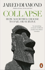 Collapse : How Societies Choose to Fail or Survive - Jared Diamond