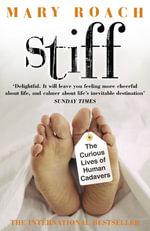 Stiff : The Curious Lives of Human Cadavers - Mary Roach