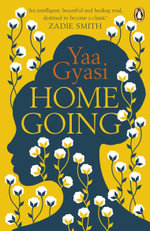 Homegoing - Yaa Gyasi