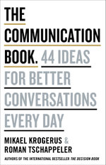 The Communication Book : 44 Ideas for Better Conversations Every Day - Mikael Krogerus