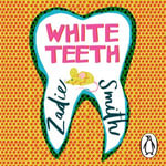 White Teeth - Zadie Smith