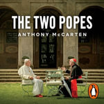 The Two Popes : Official Tie-In to Major New Film Starring Sir Anthony Hopkins - John Lee