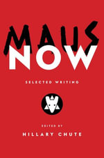Maus Now : Selected Writing - Art Spiegelman