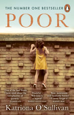 Poor : Grit, courage, and the life-changing value of self-belief - Katriona O'Sullivan