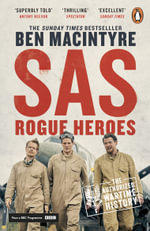 SAS : Rogue Heroes - Ben Macintyre