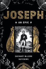 Joseph : An Epic - Zachary Hutchins