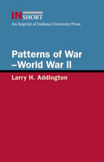 Patterns of War—World War II - Larry H. Addington