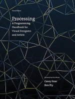 Processing 2ed : A Programming Handbook for Visual Designers and Artists - Casey Reas