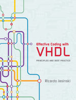 Effective Coding with VHDL : Principles and Best Practice - Ricardo Jasinski