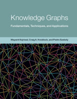 Knowledge Graphs : Fundamentals, Techniques, and Applications - Mayank Kejriwal