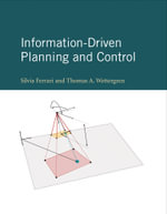Information-Driven Planning and Control : Cyber-Physical Systems - Silvia Ferrari
