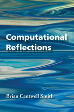 Computational Reflections - Brian Cantwell Smith