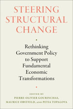 Steering Structural Change : Rethinking Government Policy to Support Fundamental Economic Transformations - Pierre-Olivier Gourinchas