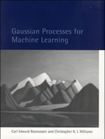Gaussian Processes for Machine Learning : Adaptive Computation and Machine Learning series - Carl Edward  Rasmussen
