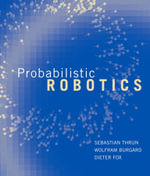 Probabilistic Robotics : Intelligent Robotics and Autonomous Agents series - Sebastian Thrun