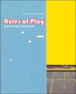Rules of Play : Game Design Fundamentals - Katie Salen Tekinbas