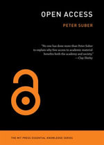 Open Access : The MIT Press Essential Knowledge series - Peter Suber