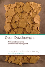 Open Development : Networked Innovations in International Development - Matthew L. Smith