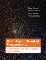 Multi-Agent Oriented Programming : Programming Multi-Agent Systems Using JaCaMo - Olivier Boissier